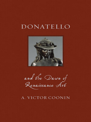cover image of Donatello and the Dawn of Renaissance Art